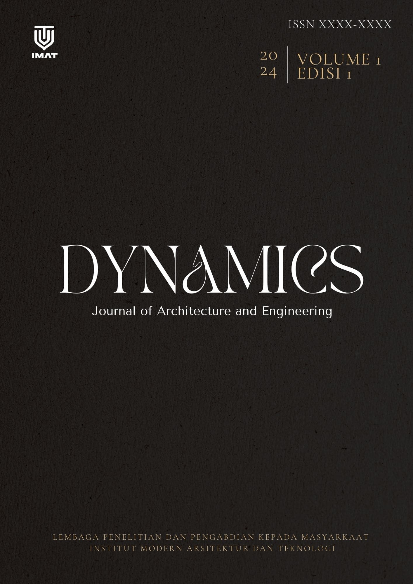 					View Vol. 1 No. 1 (2024): DYNAMICS: Journal Architecture and Engineering
				